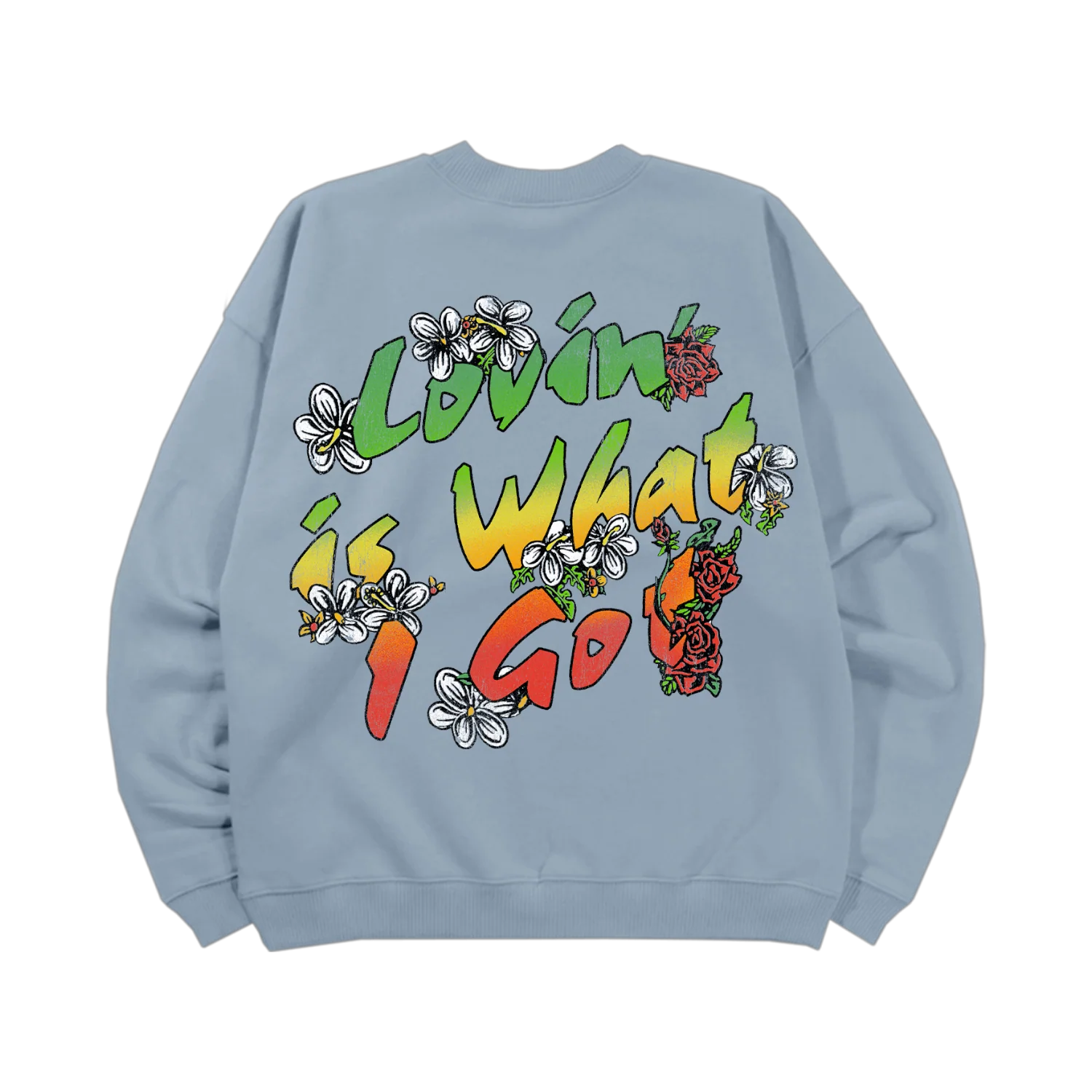 Love Is What I Got Sweatshirt - Image 3
